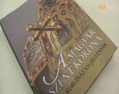K�nyv a Szent Koron�r�l �s a koron�z�si jelk�pekr�l