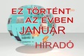 Ez t�rt�nt az �vben - 2014. janu�r
