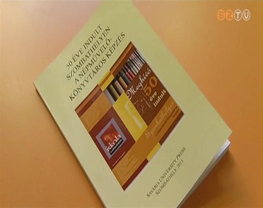 Ötven éve indult Szombathelyen a népművelő-könyvtár szakos képzés Ötven éve indult Szombathelyen a népművelő-könyvtár szakos képzés