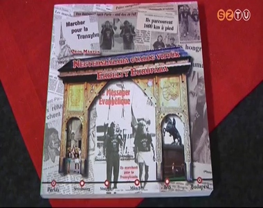 Negyedsz�zada gyalog vitt�k Erd�lyt Eur�p�ba