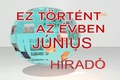 Ez t�rt�nt az �vben - 2014. j�nius