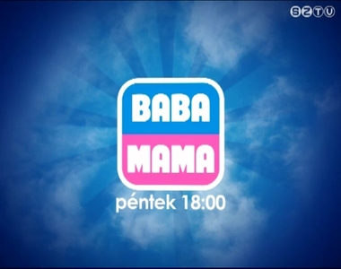 Baba-Mama magazin pénteken 18 órától Baba-Mama magazin pénteken 18 órától