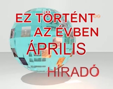 Ez t�rt�nt az �vben - 2014. �prilis